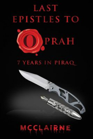 Kniha Last Epistles To Oprah: 7 Years In Piraq McClairne