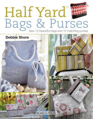 Könyv Half Yard (TM) Bags & Purses Debbie Shore