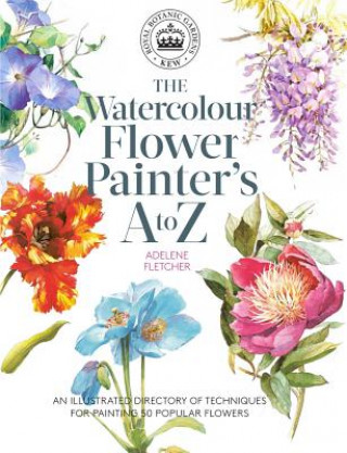 Book Kew: The Watercolour Flower Painter's A to Z Adelene Fletcher