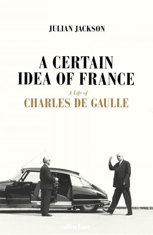 Könyv Certain Idea of France Julian Jackson
