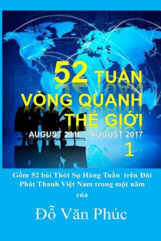 Kniha The World in 52 Weeks, Vol. 1: 52 Tuan Vong Quanh the Gioi Michael P Do