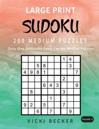 Carte Large Print Sudoku 200 Medium Puzzles: Only One Difficulty Level For No Wasted Puzzles Vicki Becker