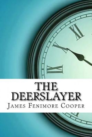 Knjiga The Deerslayer James Fenimore Cooper