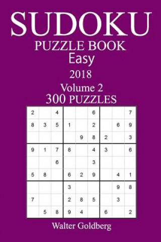 Book 300 Easy Sudoku Puzzle Book - 2018 Walter Goldberg