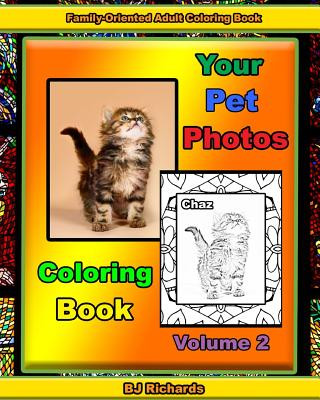 Kniha Your Pet Photos Coloring Book Volume 2 B J Richards