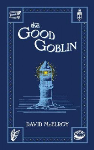 Kniha The Good Goblin David McElroy