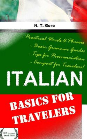 Книга Italian - Basics for Travelers N T Gore