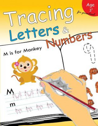 Könyv Tracing Letters & Numbers for preschool: Kindergarten Tracing Workbook Letter Tracing Workbook Designer