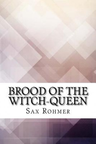 Książka Brood of the Witch-Queen Sax Rohmer