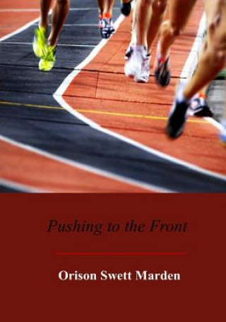 Könyv Pushing to the Front Orison Swett Marden