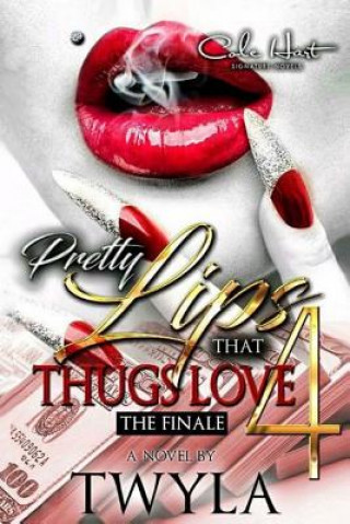 Kniha Pretty Lips That Thugs Love 4 Twyla T