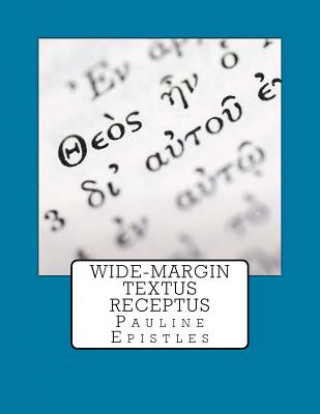 Buch Wide-Margin Textus Receptus: Pauline Epistles Dr Justin Imel