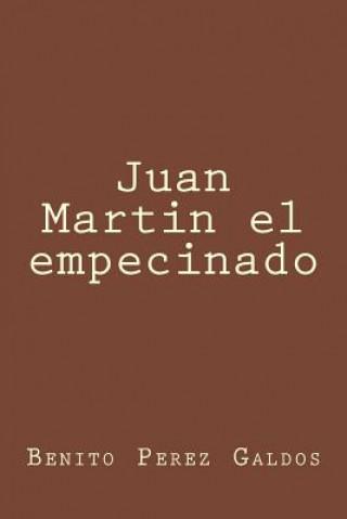 Könyv Juan Martin el empecinado Benito Perez Galdos