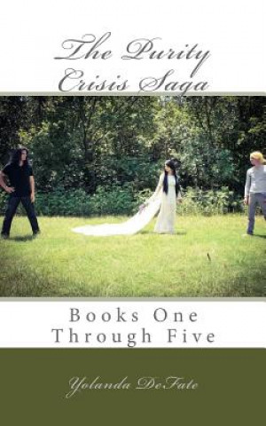 Könyv The Purity Crisis Saga: Books One Through Five Yolanda Defate