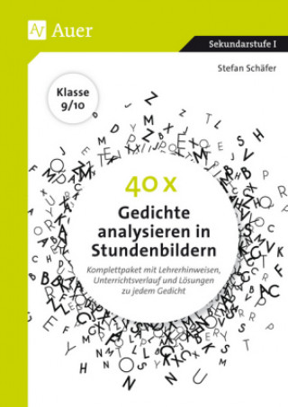 Kniha 40 x Gedichte analysieren in Stundenbildern 9-10 Stefan Schäfer