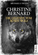 Carte Christine Bernard. Die Legende vom bösen Wolf Michael E. Vieten