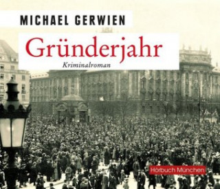 Audio Gründerjahr, 1 MP3-CD Michael Gerwien