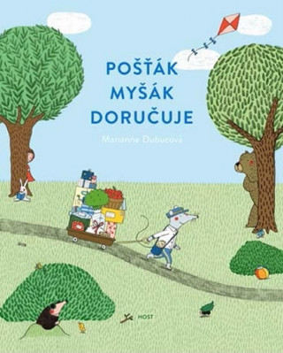 Książka Pošťák Myšák doručuje Marianne Dubucová