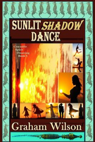 Knjiga Sunlit Shadow Dance Graham Wilson