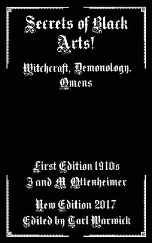 Carte Secrets of Black Arts!: Witchcraft, Demonology, Omens I &amp; M Ottenheimer