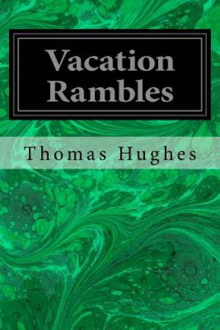 Book Vacation Rambles Thomas Hughes