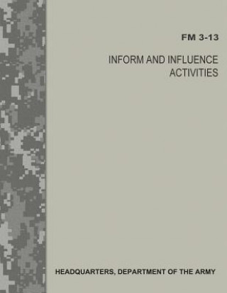 Книга Inform and Influence Activities (FM 3-13) Department Of the Army