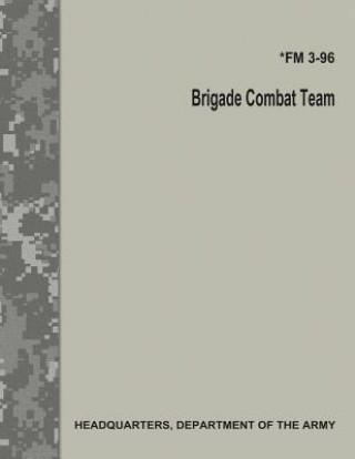 Carte Brigade Combat Team (FM 3-96) Department Of the Army