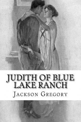 Livre Judith of Blue Lake Ranch Jackson Gregory