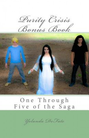 Kniha Purity Crisis Bonus Book: One Through Five of the Saga Yolanda Defate