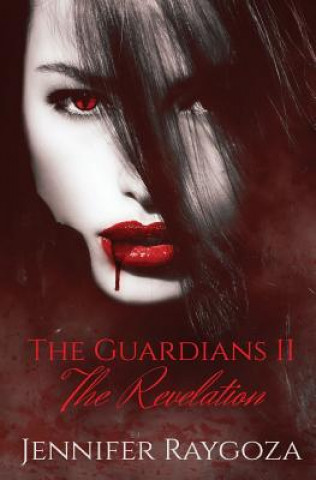 Книга The Guardians II: The Revelation Jennifer Raygoza