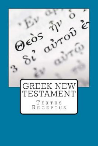 Книга Greek New Testament: Textus Receptus Dr Justin Imel