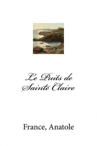 Kniha Le Puits de Sainte Claire France Anatole