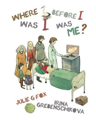 Buch Where Was I Before I Was Me? Julie G Fox