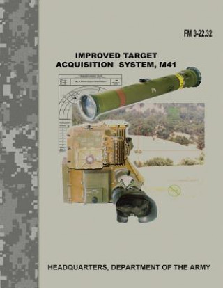 Kniha Improved Target Acquisition System, M41 (FM 3-22.32) Department Of the Army