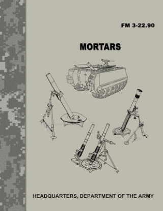 Buch Mortars (FM 3-22.90) Department Of the Army