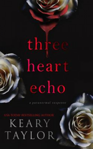 Kniha Three Heart Echo Keary Taylor