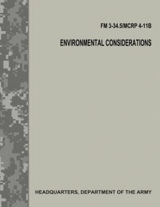 Kniha Environmental Considerations (FM 3-34.5 / MCRP 4-11B / FM 3-100.4) Department Of the Army