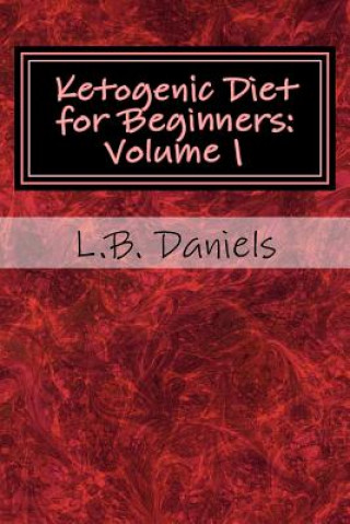 Książka Ketogenic Diet for Beginners: Your Guide for Success L B Daniels