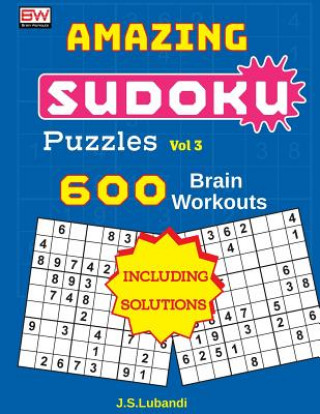 Kniha Amazing Sudoku Puzzles Vol 3 (600 Brain Workouts) J S Lubandi