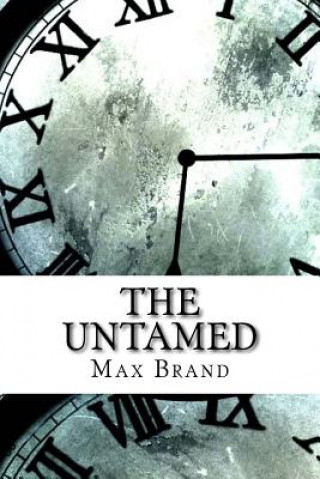 Kniha The Untamed Max Brand