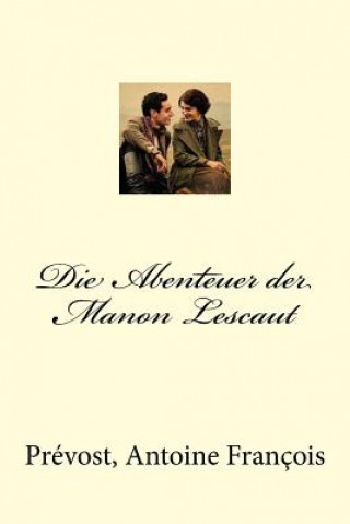 Buch Die Abenteuer der Manon Lescaut Prevost Antoine Francois