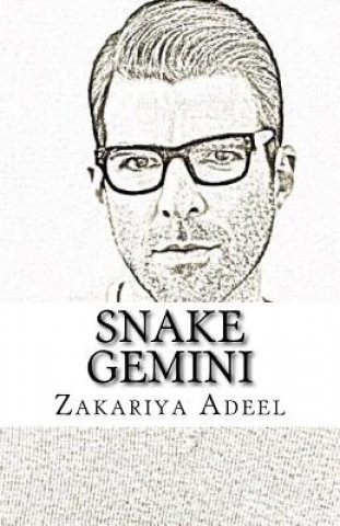 Könyv Snake Gemini: The Combined Astrology Series Zakariya Adeel