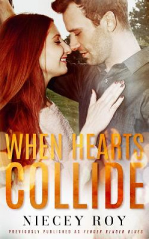 Knjiga When Hearts Collide Niecey Roy