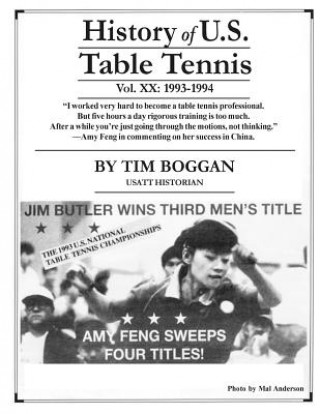 Kniha History of U.S. Table Tennis Volume 20 Tim Boggan