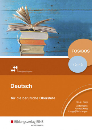 Kniha Deutsch für die Berufliche Oberschule - Ausgabe Bayern Andreas Alffermann