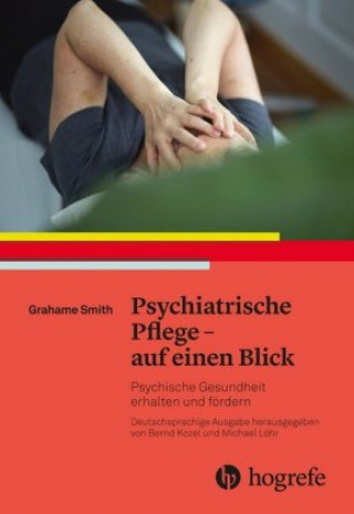 Kniha Psychiatrische Pflege - auf einen Blick Grahame Smith