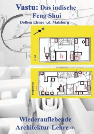 Kniha Vastu: Das indische Feng Shui Dolben Elsner v. d. Malsburg