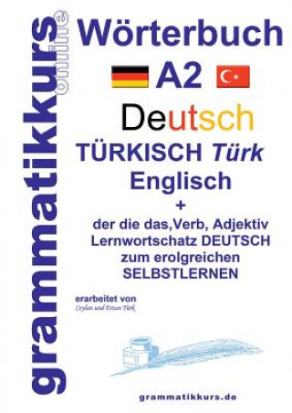 Kniha Woerterbuch Deutsch - Turkisch - Englisch Niveau A2 Ceylan Turk