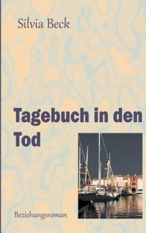 Książka Tagebuch in den Tod Silvia Beck