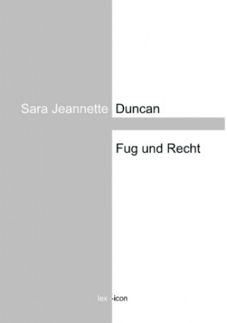 Könyv Fug und Recht Sara Jeannette Duncan
